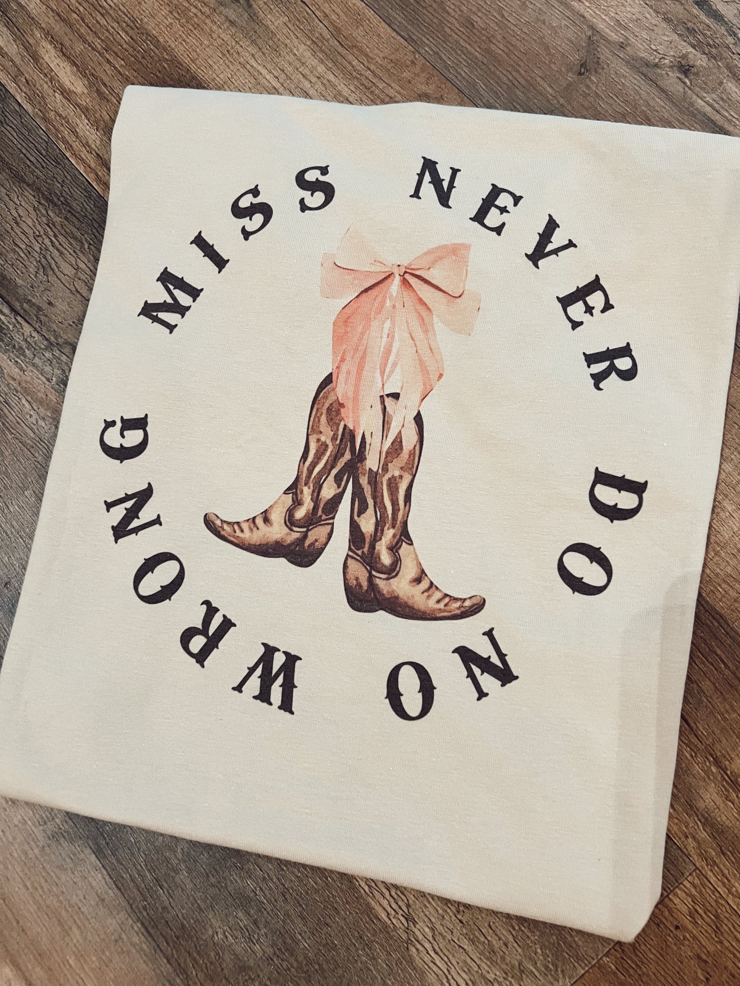 MISS NEVER DO WRONG TEE