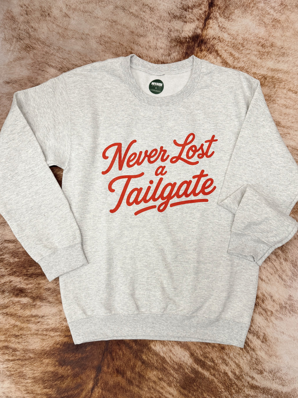 NEVER LOST A TAILGATE CREWNECK